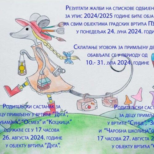 Резултати жалби биће истакнути 24.06.на свим вртићима Уговори од 10.07. до 31.07 Родитељски састанци 26. и 27. 08. 2024. године